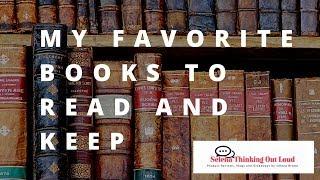 My Favorite Books to Read and Keep | Selena Thinking Out Loud