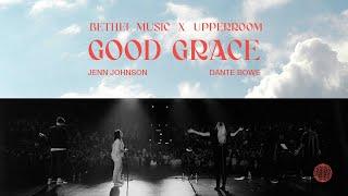 Good Grace - Dante Bowe  | Bethel Music x UPPERROOM