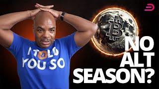 NO ALT SEASON! BUT A NEW TYPE OF SEASON IS COMING!
