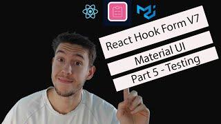 React Hook Form V7 with Material UI and Typescript Tutorial | Part 5 -- Testing