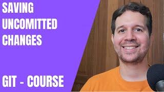 29 - Saving Uncomitted Changes with Stash | Git Course