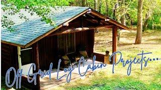 Log Cabin Projects, A Shed, Chinking, & Repairs Off Grid