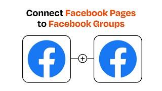 How to connect Facebook Pages to Facebook Groups - Easy Integration