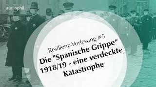 Die "Spanische Grippe" 1918/19 - eine verdeckte Katastrophe