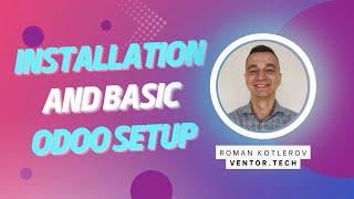 1. Installation and basic Odoo setup