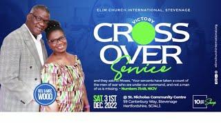 Elim Church International Stevenage || VICTORY CROSSOVER SERVICE|| 31/12/22