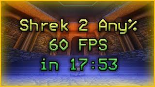 Shrek 2 Any% in UNDER 18 MINUTES (WORLD'S FIRST SUB 18) [LEGENDARY WR]