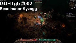 Grim Dawn | HTgb #002 | Reanimator Kyzogg