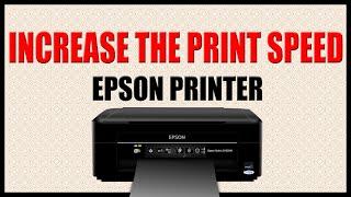 Epson Printer Increase Printing Speed