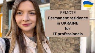  Permanent residence for IT professionals in Ukraine: new opportunity