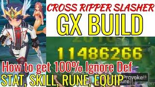 GX BUILD Cross Ripper Slasher and how to achieve 100% Ignore DEF