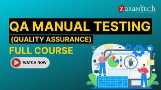 QA (Quality Assurance) Manual Testing Full Course | ZaranTech