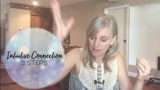 3 Steps for Intuitive Connection - Tricia Carr, Spiritual Artist/Teacher