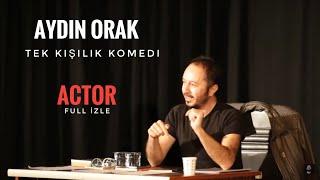 Actor / Aydın Orak / Gösteri FULL