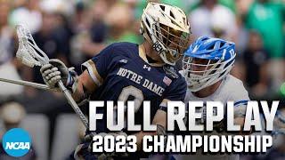 Notre Dame vs. Duke: 2023 NCAA DI men's lacrosse championship | FULL REPLAY