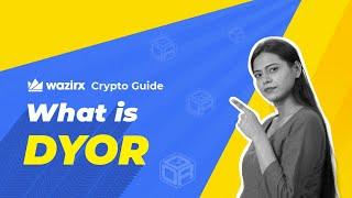 What is DYOR? | WazirX Crypto Guide |