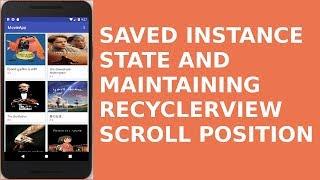 SAVED INSTANCE STATE AND RECYCLERVIEW SCROLL POSITION