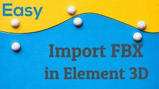 ELEMENT 3D - IMPORT FBX