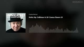 Robin Sip: Fulldome & 3D Cinema Pioneer 29