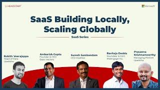 SaaS - Building Locally, Scaling Globally | SaaS Series | Headstart in Association with Microsoft