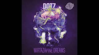 Dotz & DJ Goblin - Mirtazapine Dreams (DELUXE EDITION)