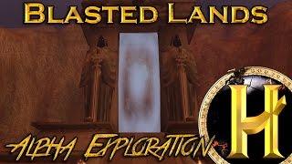 Wow Alpha Exploration - Alpha Blasted Lands + Evolution of the Dark Portal