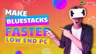 Best BlueStacks Settings for Low End PCs | Performance Tips by BlueStacks