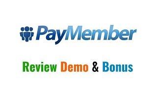 PayMember Review Demo Bonus - The Easiest Way to Monetise Your Site