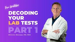 Decoding Your Lab Tests LIVE Workshop - PART 1 (Jan 8 - 8PM ET)