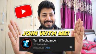 JOIN With Me!  | Tamil TechLancer