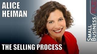 The Selling Process with Alice Heiman