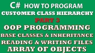 C# Programming Challenge: Customer Classes Part 3 (inheritance, C# OOP, object arrays, Properties)