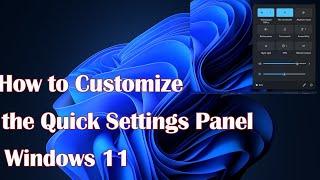 How to Customize the Quick Settings Panel in Windows 11