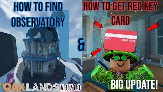 HOW TO FIND OBSERVATORY AND GET RED KEY CARD!V.1.71.0 (OAKLANDS)