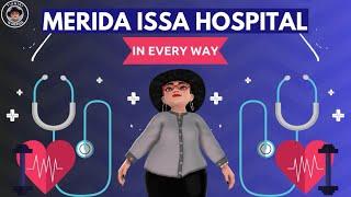 MERIDA ISSA HOSPITAL! In every way. Let's talk about it.