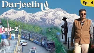 EP 4 - Darjeeling Part 2, Keventers, DHR | Batasia Loop  | Ghoom, Noryang kitchen, North Bengal