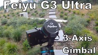 Feiyu G3 Ultra 3-Axis Gimbal Unboxing, Test, Review and Tutorial