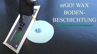 Bodenbeschichtung mit dem erGO! wax Bodenbeschichtungssystem - Anleitung