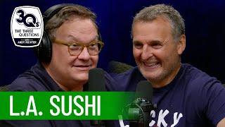 Phil Rosenthal & Andy Share Their Favorite L.A. Sushi Spots | The Three Questions with Andy Richter