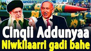 ODUU AMMEE NAAS*SAA Cinqii Addunyaa Niwkilaarri gadi bahe Iran Vs Israel Baqatan CHRISTIAN MEDIA