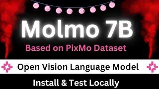 Molmo 7B-D-0924 - New Vision Model on PixMo Dataset - Install Locally