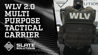 WLV 2.0 Multi-Purpose Tactical Carrier | Slate Solutions