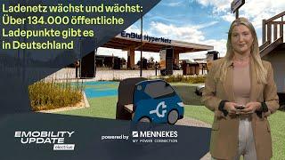 Ladenetz in Deutschland wächst rasant: Rund 135.000 öffentliche Ladepunkte - eMobility Update