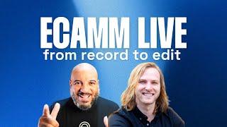 Super Ecamm Live Demo: From Record to Edit