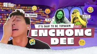 It's Okay To Be Topakkin Feat. Enchong Dee of Topakk