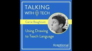 Carrie Baughcum: Using Drawing to Teach Language