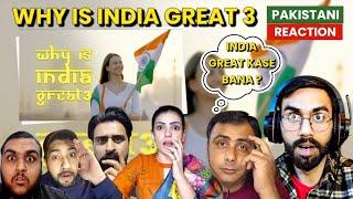 PAKISTANI REACTION | Why is India Great 3 | भारत महान क्यों है 3