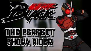 Kamen Rider Black is The PERFECT Showa Rider