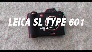 The Leica SL Type 601 - A Full Frame Legend for Legacy Glass