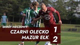 Skrót meczu | Czarni Olecko - Mazur Ełk 1:2 (0:2) | LO WMZPN 2022/23